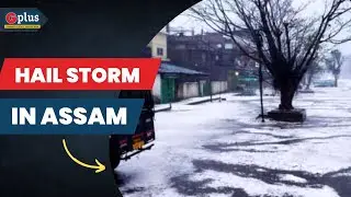 Hail Storm In Assam | G Plus