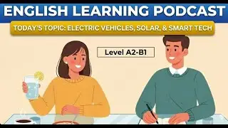 Easy English Conversation | Electric Cars Solar Energy and Green Living