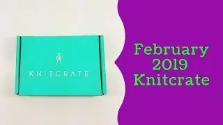 February 2019 KnitCrate