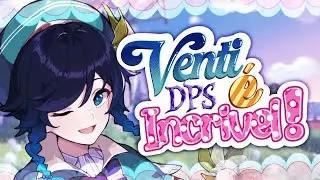 NOVO VENTI DPS É REAL! Guia Completo + Builds, Times e Dicas | Genshin Impact