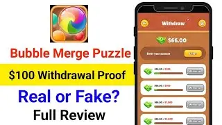 Bubble Merge Puzzle App Withdrawal Proof | Bubble Merge Puzzle App Real or Fake | Bubble Merge