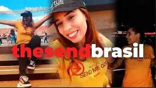 VLOG THE SEND BRASIL 🇧🇷