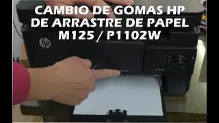 Como cambiar gomas de arrastre en impresora hp m125 laserjet pro mfp m125 no jala el papel p1102w