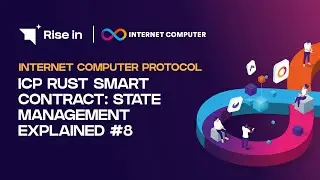 ICP Rust Smart Contract: State Management Explained #8 | Internet Computer Protocol