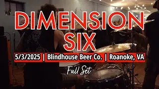 2025-05.03 Dimension Six @ Blindhouse Beer Co. (Roanoke, VA) | [FULL SET]