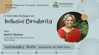 Sustainability Sparks Episode 3 - A Fireside Chat with Nalini Shekar, Founder - Hasiru Dala