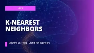 K-Nearest Neighbors (KNN) Explained Step by Step | Machine Learning Tutorial for Beginners