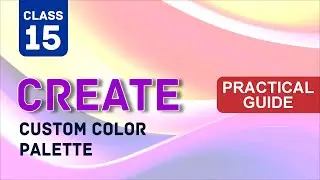 Create custom color palette and apply in Graphic Design | Practical lesson (Class-15)
