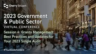 Grants Management Best Practices and 2023 Single Audit Guidance