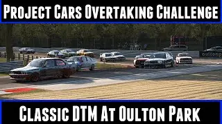 Project Cars Overtaking Challenge Classic DTM At Oulton Park (60 FPS)