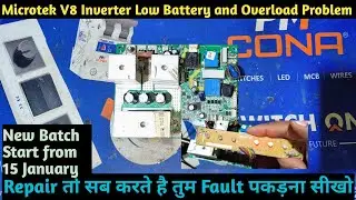 Microtek V8 Inverter Low Battery And Overload Problem || Dushyant Electronics 