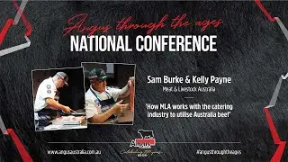 Sam Burke & Kelly Payne, MLA - How MLA works with the catering industry to utilise Australia beef