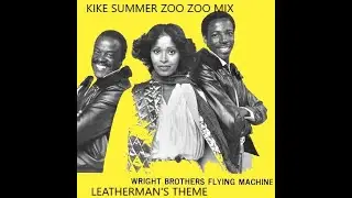 Wright Brothers Flying Machine Leatherman's Theme (Kike Summer Zoo Zoo Mix) (2021)