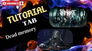 (PASO A PASO)  Dead Memories, Slipknot, Tutorial Cover, Tab, Standar tuning