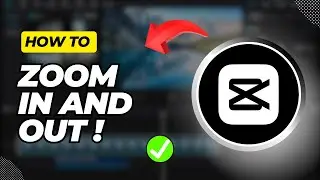 How To Zoom In and Out in CapCut Pc (Quick & Easy)