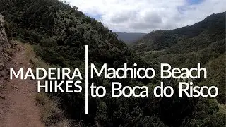 Madeira hikes: Machico Beach to Boca do Risco