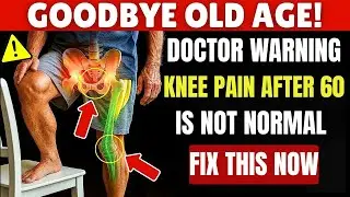 Doctor Warns: Knee Pain After 60 Is Not &ldquo;Aging&rdquo;&mdash;Fix It with This Daily Move | senior health tips