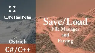 UNIGINE TUTORIAL : Save/Load Manager
