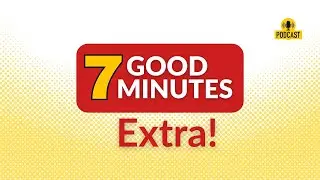 7 Good Minutes: Extra - The art of letting go opens the path to...