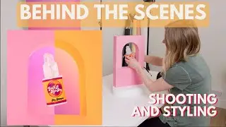 Behind The Scenes - Shooting and Styling Product Photography