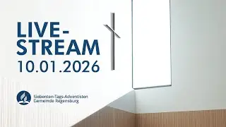 10.01.2026 | Livestream der Adventgemeinde Regensburg | Satelliten GoDi