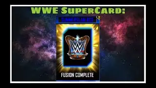 WWE SuperCard: SummerSlam BCE Fusion!
