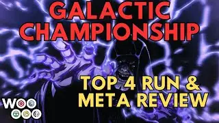 GALACTIC CHAMPIONSHIP REVIEW - Top 4 Finish + Meta Analysis