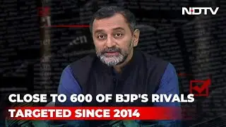 NDTV Tracker: 360% Rise In Action By Agencies Against Opposition | Reality Check