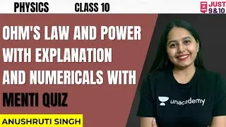 Ohm's Law and Power with Explanation and Numerical with Menti Quiz | Physics | Class 10