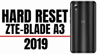 FORMATAR  HARD RESET  FACTOR RESET ZTE BLADE A3 2019