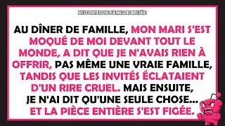 Au dîner de famille, mon mari s'est moqué de moi devant tout le monde.