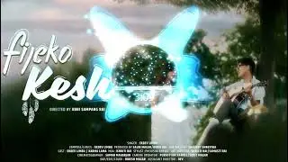Fijeko Kesh || Ekdev Limbu || New Song 🎶💕💕