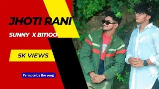 JHOTI RANI -  Guise star | Itsboysunny | Bitiooo |  Permote by the song.