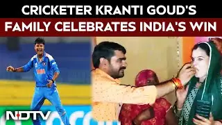 ICC Women's World Cup 2025 | &lsquo;We Are Very Happy&rsquo;: Kranti Goud&rsquo;s Family Celebrates India's Win