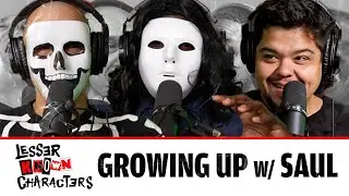 Ep 26 - Growing Up w/ Saul | Lesser Known Characters w/ Shapel Lacey and Joel Jimenez