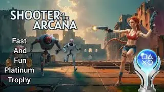 Shooter Of The Arcana Platinum Trophy Guide