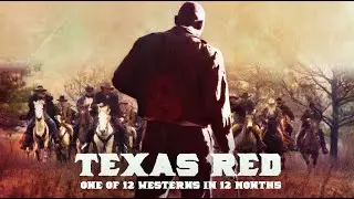 Texas Red  - Now on Amazon Prime - Teaser Trailer #2 - One of 12 Westerns in 12 Months
