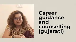 Career Guidance and counselling (in Gujarati)