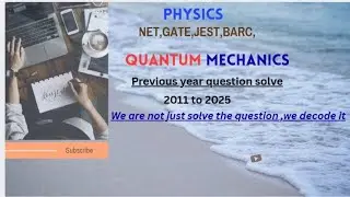 Quantum Mechanics pyq || Most important questions series #physics #chemistry#net #trending #gate#new