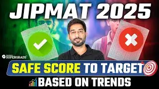 What Should Be the Ideal Score for JIPMAT 2025? 🤔| Safe Score to Target Based on Past Year Trends 🔎