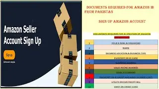 DOCUMENTS REQUIRED FOR AMAZON ID CREATION FROM PAKISTAN