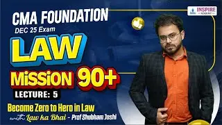 CMA Foundation LAW Score 90+ 💪 | Lec 5 | Sources of Law | Dec 2025 Attempt | Prof Shubham Joshi