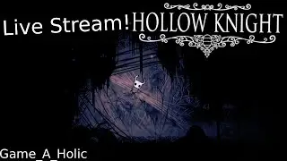 LAG SHALL NOT DEFEAT MY STREAM TONIGHT | Hollow Knight