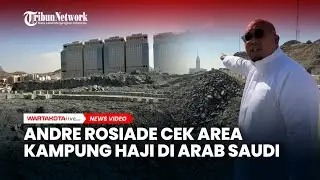 Andre Rosiade Cek Area Kampung Haji di Arab Saudi, Area 5 Hektar Dibangun 13 Tower