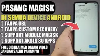 TANPA UBL + TANPA PASANG CUSTOM RECOVERY ! CARA PASANG MAGISK & FLASH MODULE MAGISK + AKSES SU APPS