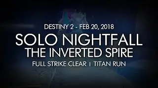 Destiny 2 - Solo Nightfall: The Inverted Spire (Titan - Week 25)