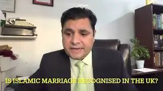 is Islamic Marriage Recognised in the UK? Latest UK immigration Law updates, UK Lawyers