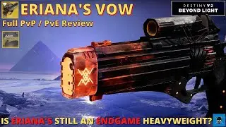 ERIANA'S VOW [Destiny 2 Beyond Light]  Still As Good As It Used To Be?
