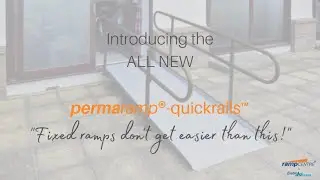 Why Permaramp&reg; Quickrails&trade; Are Your Fixed Ramp Solution!