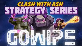 Clash Of Clans | GoWiPe Vs. GoWiWi | Base Engagment Tips